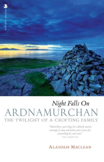 Night Falls on Ardnamurchan  The Twilight of a Crofting Family
