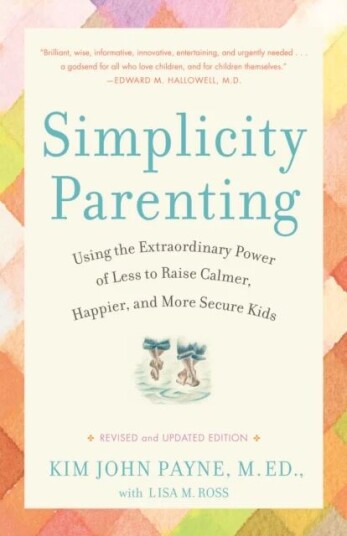 Simplicity Parenting Av Kim John Payne, Lisa M. Ross