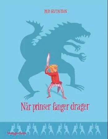 Når Prinser Fanger Drager Av Per Gustavsson Når Prinser Fanger Drager Av Per Gustavsson