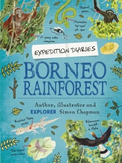 Expedition Diaries: Borneo Rainforest Av Simon Chapman