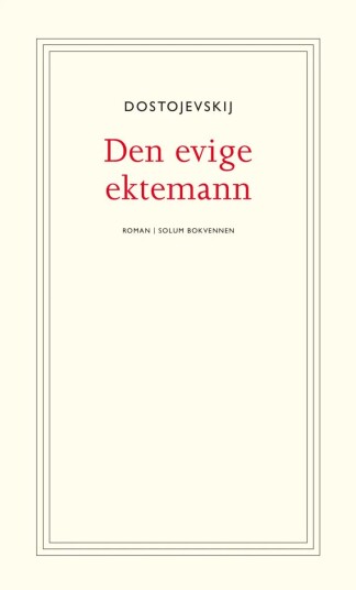 Den Evige Ektemann Av Fjodor M. Dostojevskij