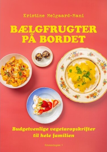 Belgfrukter På Bordet | Kristine Melgaard Mani | Språk: Dansk