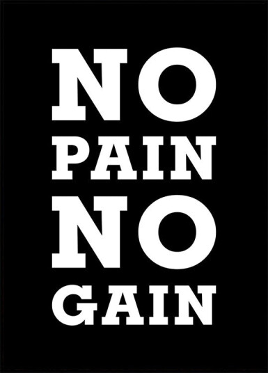 No Pain No Gain Plakat Plakat / 70x100cm No Pain No Gain Plakat Plakat / 70x100cm
