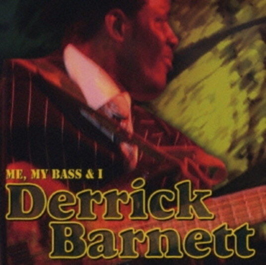 Derrick Barnett Me My Bass & I CD Derrick Barnett Me My Bass & I CD