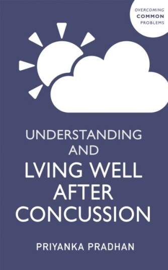 Understanding and Living Well With PostConcussion Syndrome