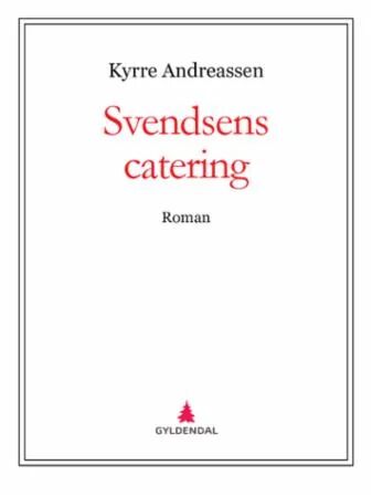 Svendsens Catering Av Kyrre Andreassen