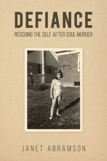 Defiance  Rescuing the Self After Soul Murder