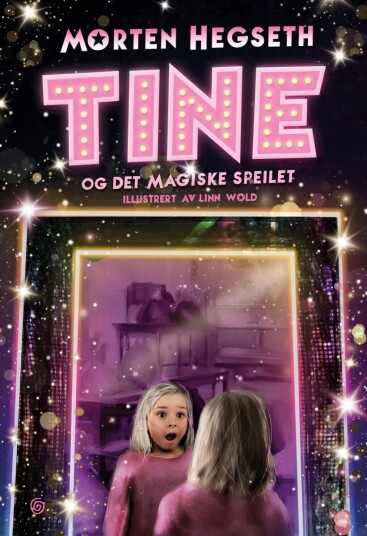 Tine Og Det Magiske Speilet Av Morten Hegseth