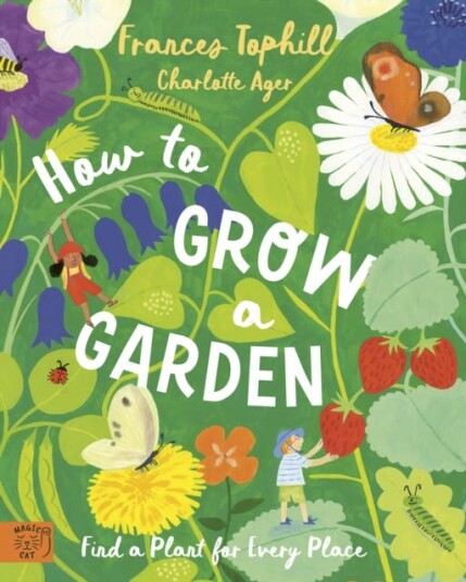 How to Grow a Garden  Find a Plant for Every Place
