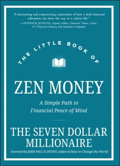 The Little Book Of Zen Money Av Seven Dollar Millionaire