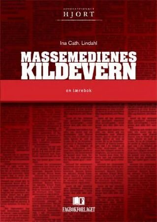 Massemedienes Kildevern Av Ina Lindahl