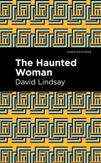 The Haunted Woman Av David Lindsay