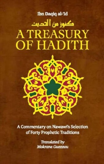 A Treasury Of Hadith Av Shaykh Al-Islam Ibn Daqiq Al-'Id, Imam Nawawi