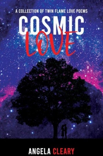 Cosmic Love A Collection of Twin Flame Love Poems