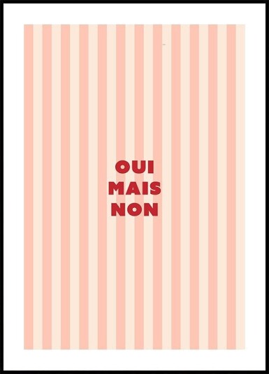 oui mais non Poster Plakat / 40x50cm