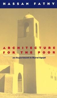 Architecture For The Poor Av Hassan Fathy