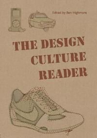 Highmore Ben The Design Culture Reader
