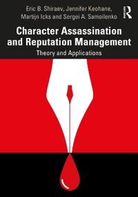 Shiraev Eric B. Character Assassination and Reputation Management