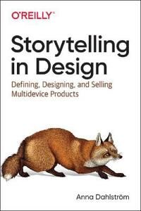 Storytelling In Design Av Anna Dahlstrom