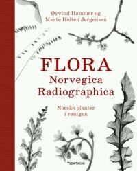 Flora Norvegica Radiographica Av Øyvind Hammer, Marte Holten Jørgensen