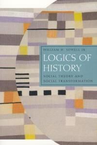 Logics Of History Av William H. Sewell Jr.