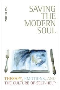 Saving The Modern Soul Av Eva Illouz