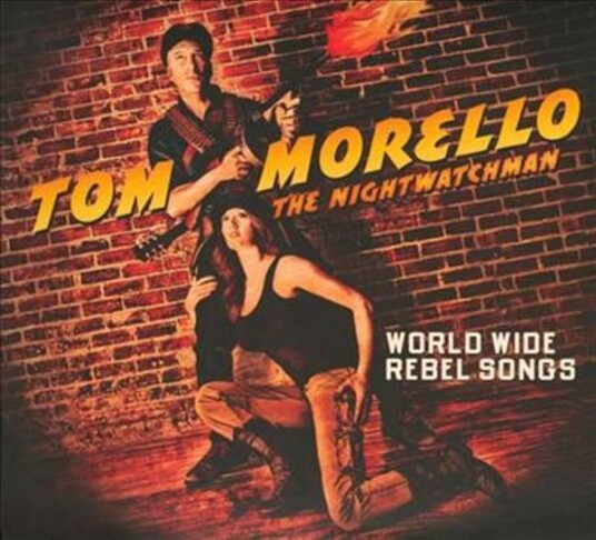 Tom Morello The Nightwatchman World Wide Rebel Songs CD Tom Morello The Nightwatchman World Wide Rebel Songs CD