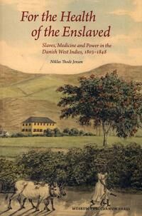 Jensen Niklas Thode For the Health of the Enslaved