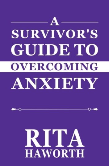 A Survivor's Guide to Overcoming Anxiety