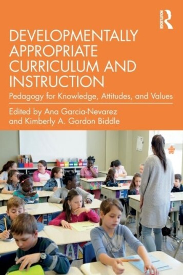 Developmentally Appropriate Curriculum and Instruction Developmentally Appropriate Curriculum and Instruction