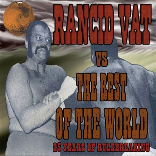 Rancid Vat Rancid Vat Vs The Rest Of The World CD