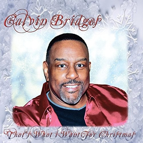 Calvin Bridges That's What I Want For Christmas CD