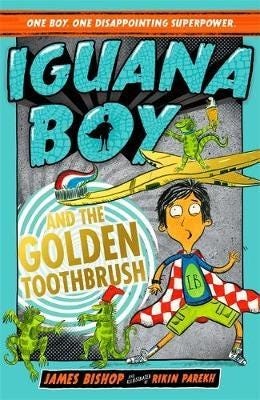Iguana Boy And The Golden Toothbrush Av James Bishop