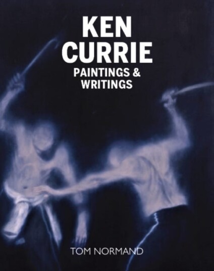 Ken Currie Painting's & Writings