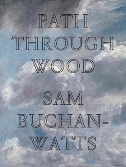 Path Through Wood Av Sam Buchan-Watts Path Through Wood Av Sam Buchan-Watts
