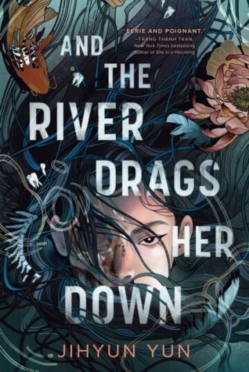 And the River Drags Her Down And the River Drags Her Down