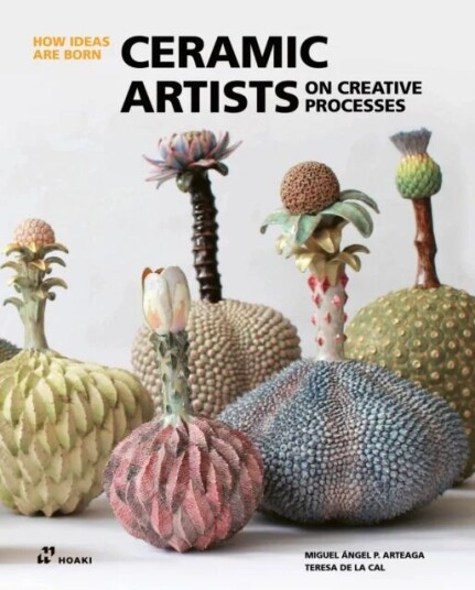 Ceramic Artists On Creative Processes: How Ideas Are Born Av Miguel Angel Arteaga