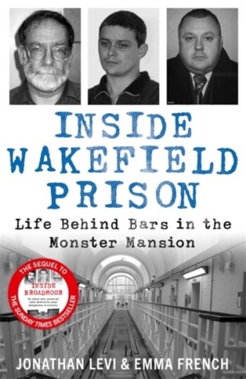 Inside Wakefield Prison Inside Wakefield Prison