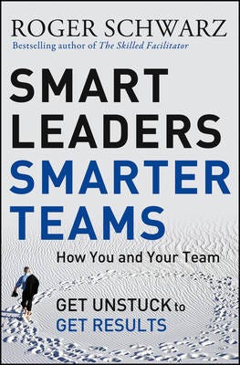 Smart Leaders, Smarter Teams Av Roger M. (Chapel Hill North Carolina) Schwarz