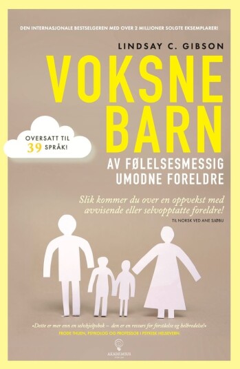 Voksne barn av følelsesmessig umodne foreldre Voksne barn av følelsesmessig umodne foreldre