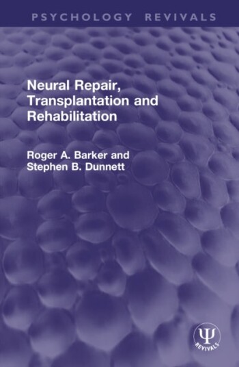 Neural Repair Transplantation and Rehabilitation