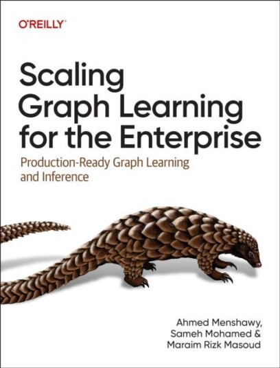 Scaling Graph Learning for the Enterprise Scaling Graph Learning for the Enterprise