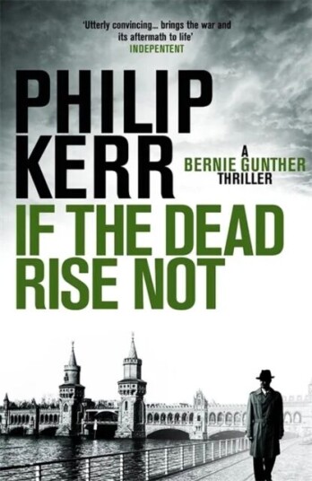 If The Dead Rise Not Av Philip Kerr