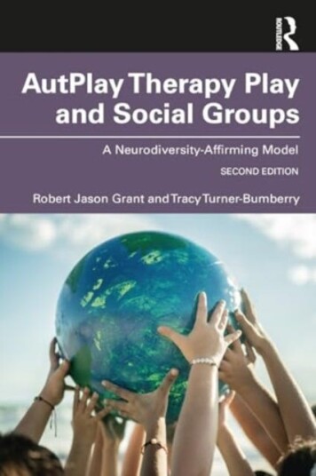 AutPlay® Therapy Play and Social Groups A NeurodiversityAffirming Model