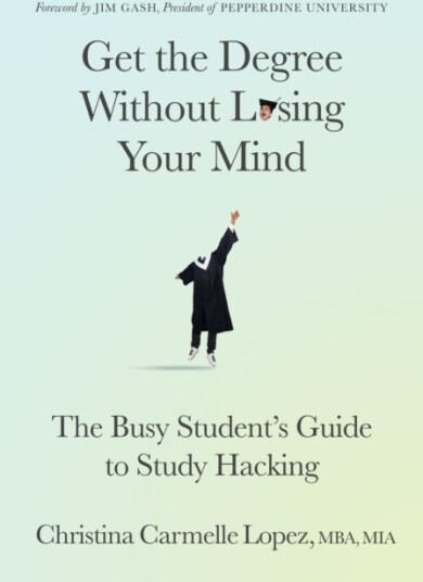 Get the Degree Without Losing Your Mind