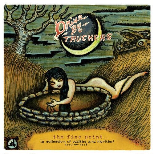 MediaTronixs Drive-By Truckers : The Fine Print: A Collection of Oddities and Rarities Pre-Owned
