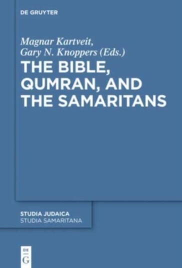 The Bible Qumran and the Samaritans