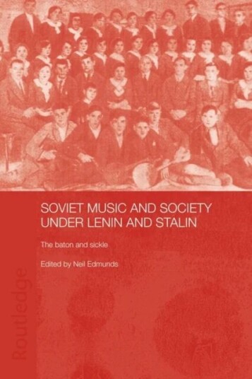 Soviet Music And Society Under Lenin And Stalin