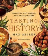 Tasting History Av Max Miller, Ann Volkwein Tasting History Av Max Miller, Ann Volkwein