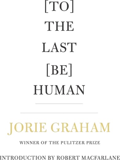 [To] The Last [Be] Human